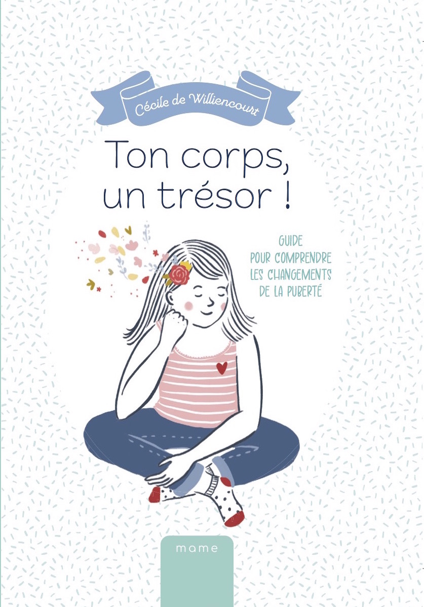 Couverture 2 Ton corps, un trésor. Guide pour comprendre les changements de la puberté - Cécile de Williencourt